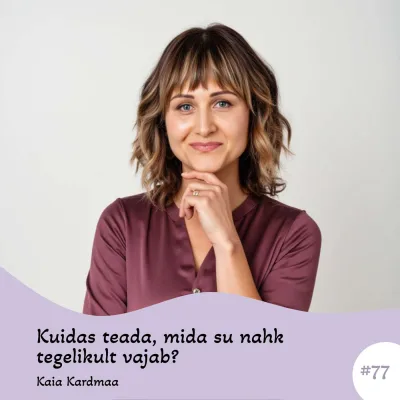 #77 Kuidas teada, mida su nahk tegelikult vajab? Kaia Kardmaa