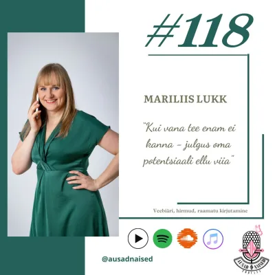 #118 Veebiäri Coach Mariliis Lukk -"Kui vana tee enam ei kanna – julgus oma potentsiaali ellu viia."