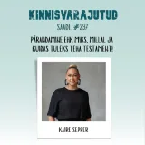 #297 | Advokaat Kaire Sepper - pärandamine ehk miks, millal ja kuidas tuleks teha testament!