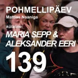 #139 | MARIA SEPP &amp; ALEKSANDER EERI