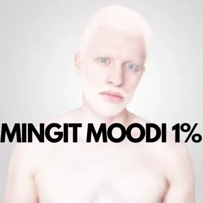 Mingitmoodi 1%