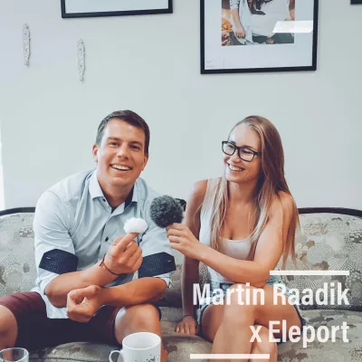 Martin Raadik x Eleport