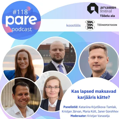 PARE Podcast #118 Arvamusfestival 2026 Tööelu ala: Kas lapsed maksavad karjääris kätte?