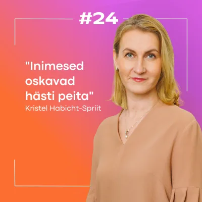#24 Kristel Habicht-Spriit: läbipõlemisest läbi psühholoogi silmade!