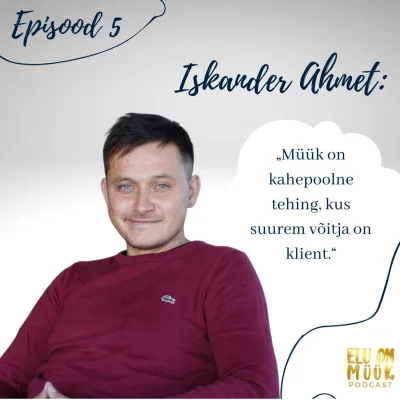 #5 - Iskander Ahmet - Kuidas saavutada järjepidevust müügis ning igapäevaelus