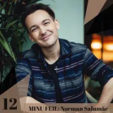 12: “MINU FEIL”: NORMAN SALUMÄE
