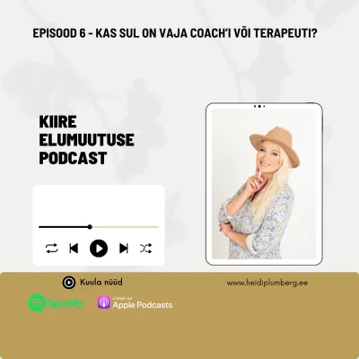 Episood 6 - Kas sul on vaja coach'i või terapeuti?