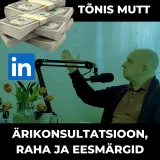JKP [#15] Tõnis Mutt - Ärikonsultatsioon, raha, eesmärgid ja Linkedin!