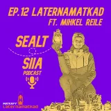 Ep.12 Laternamatkad - ft. Mihkel Reile