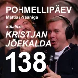 #138 | KRISTJAN JÕEKALDA