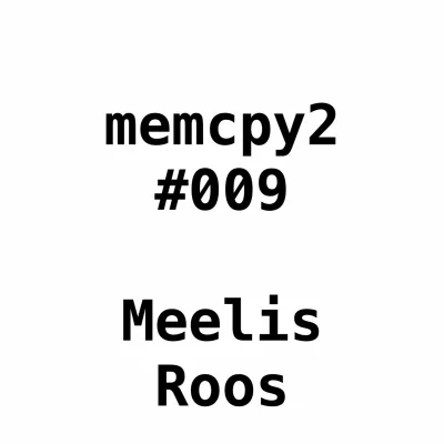 Memcpy2 #009 - Meelis Roos