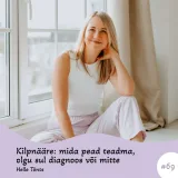 #69 Kilpnääre: mida pead teadma, olgu sul diagnoos või mitte. Helle Tõnts