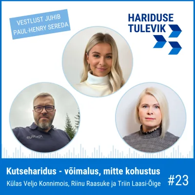 Kutseharidus - võimalus, mitte kohustus