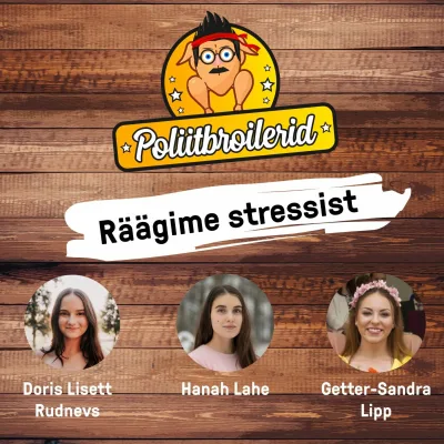 Poliitbroilerid #8 - "Räägime stressist"