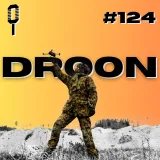 #124 Droon?!