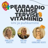 #33 Vaimse Tervise Vitamiinid - Uni ja puhkamine koos haridus- ja teadusministriga