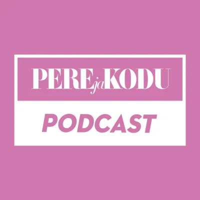 Pere ja Kodu podcast