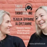 Tartu Hariduse Hääl #2 Teadlikkust õppimisest ja õpetamisest