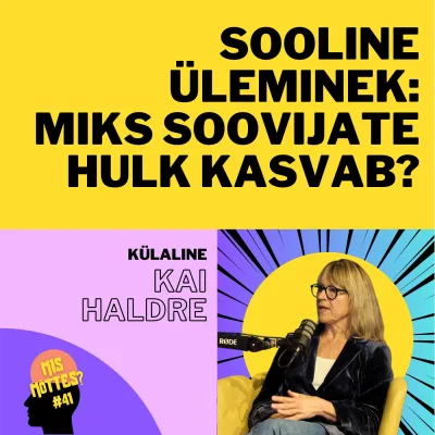 #41 Sooline üleminek: miks soovijate hulk kasvab? Kai Haldre