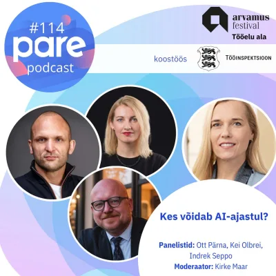 PARE Podcast #114 Arvamusfestival 2026 Tööelu ala: Kes võidab AI-ajastul?