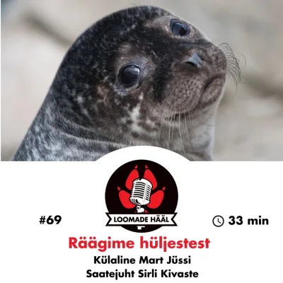 Loomade Hääl #69: Mart Jüssi - Räägime hüljestest