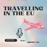 Travelling in the EU. With Jeremy Vau.