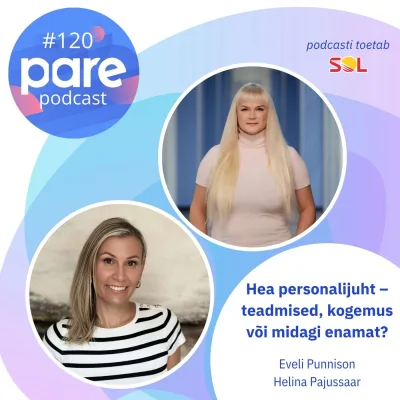 PARE Podcast #120 Hea personalijuht – teadmised, kogemus või midagi enamat?