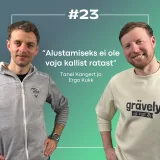 #23 Tanel Kangert ja Ergo Kukk: jalgrattamaailmast ja Grävely Festist!