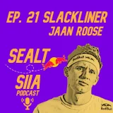 Ep. 21 Slackliner - Jaan Roose