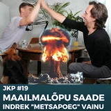 JKP [#19] Maailmalõpu ja alguse saade. Külas Indrek "Metsapoeg" Vainu