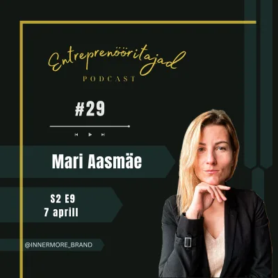 S2 E9 Mari Aasmäe X Innermore Brand