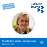Minister kui hariduse tuleviku suunaja