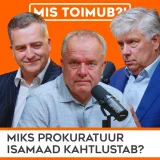 #90 Miks prokuratuur Isamaad kahtlustab? | MIS TOIMUB?!