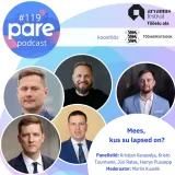 PARE Podcast #119 Arvamusfestival 2026 Tööelu ala: Mees, kus su lapsed on?