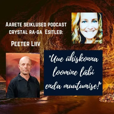 EP #53 Peeter Liiv - Uue ühiskonna loomine läbi enda muutumise