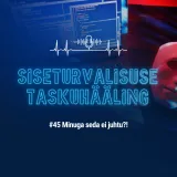 #45 Minuga seda ei juhtu?! 