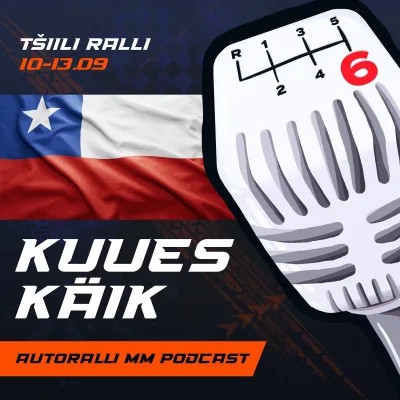 „Kuues käik“: Tänaku võimalik naasmine, mure järgmise hooaja pärast ja eelvaade Tšiili rallile