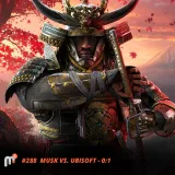 Meile Meeldib Mängida 288 – MUSK VS. UBISOFT 0:1