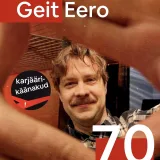 70. "Ära pane loovusele päitseid pähe!" | Nähtava ja nähtamatu piiril (Geit Eero)