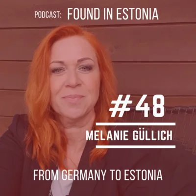 #48 Melanie Güllich from Germany: I wouldn’t want Estonians to change