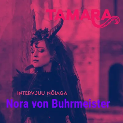 Tamara Podcast - Nora Von Buhrmeister