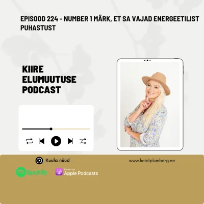 Episood 225 - Number 1 märk, et sa vajad energeetilist puhastust