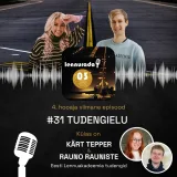 #31 - KÄRT TEPPER &amp; RAUNO RAUNISTE - Tudengielu