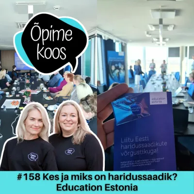 #158 Kes ja miks on haridussaadik? Education Estonia