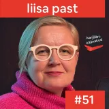 51. Liisa Past - kriitiline mõtlemine, strateegiline kommunikatsioon ja küberkaitse