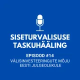 #14 välisinvesteeringute mõju Eesti julgeolekule