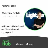 Martin Sokk: Millistel põhimõtetel on üles ehitatud Lightyear?
