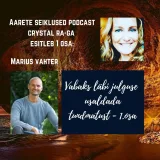EP #44 Ettevõtlusvabaduse meister Marius Vahter - Vabaks läbi julguse usaldada tundmatust