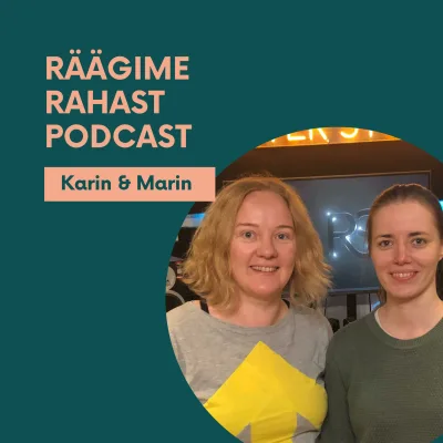 Räägime rahast podcast: Karin&amp;amp;Marin