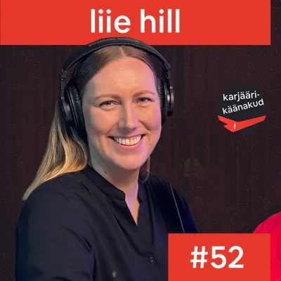 52. Liie Hill - keemiatudengist sadade insenerprojektide koordineerijaks